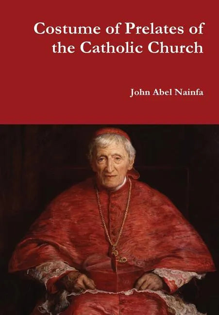 Costume of Prelates of the Catholic Church - Hardcover