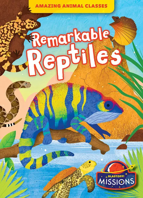 Remarkable Reptiles - Library Binding
