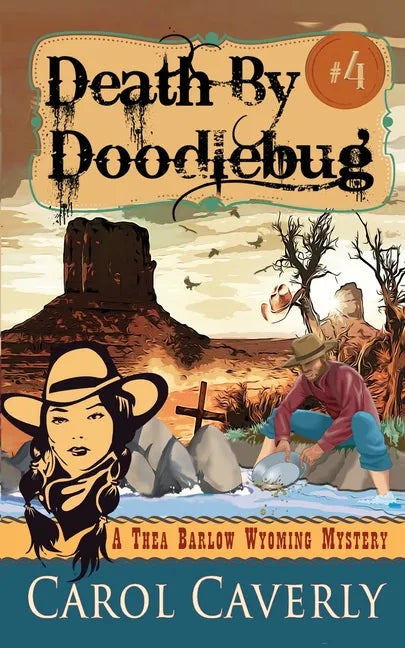 Death by Doodlebug (A Thea Barlow Wyoming Mystery, Book Four) - Paperback