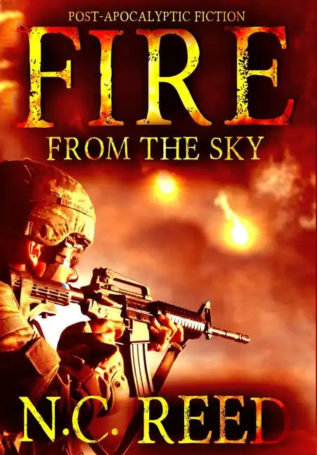 Fire From the Sky: The Sanders Saga - Hardcover