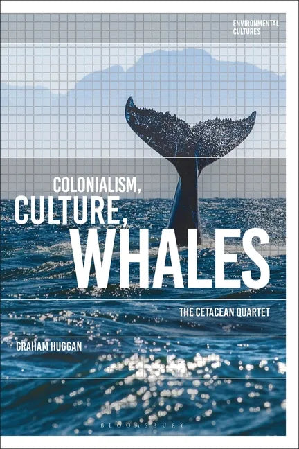 Colonialism, Culture, Whales: The Cetacean Quartet - Paperback