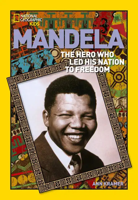 World History Biographies: Mandela: The Hero Who Led His Nation to Freedom - Paperback