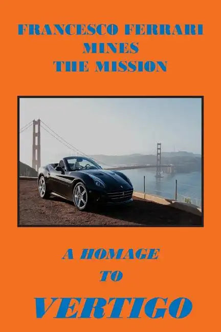 Francesco Ferrari Mines The Mission: A Homage To Vertigo - Paperback