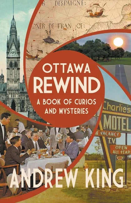 Ottawa Rewind: A Book of Curios and Mysteries - Paperback