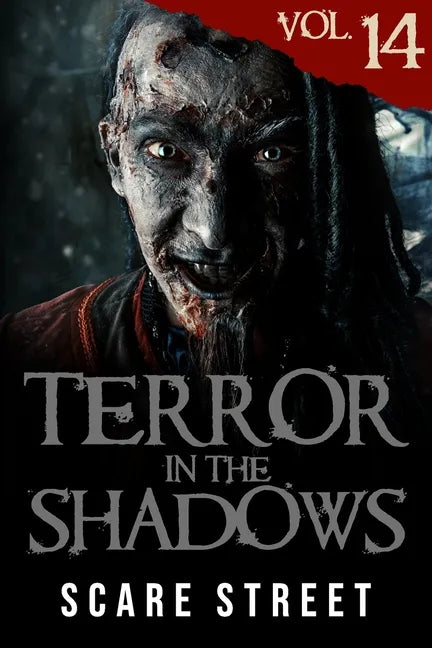 Terror in the Shadows Vol. 14: Horror Short Stories Collection with Scary Ghosts, Paranormal & Supernatural Monsters - Paperback