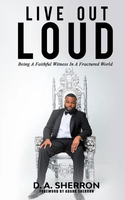 Live Out Loud (LOL): Being A Fauthful Witness In A Fractured World - Paperback