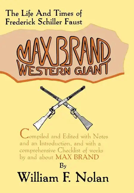 Max Brand: Western Giant: The Life and Times of Frederick Schiller Faust - Hardcover