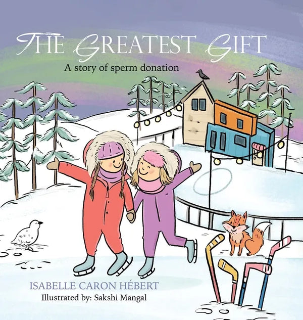 The Greatest Gift: A story of sperm donation - Hardcover