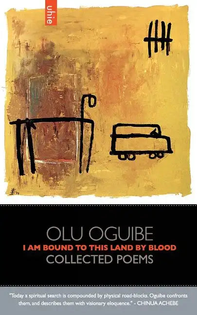 I Am Bound to this Land by Blood: Collected Poems - Paperback