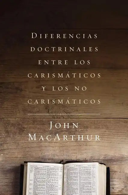 Diferencias Doctrinales Entre Los Carismáticos Y Los No Carismáticos - Paperback