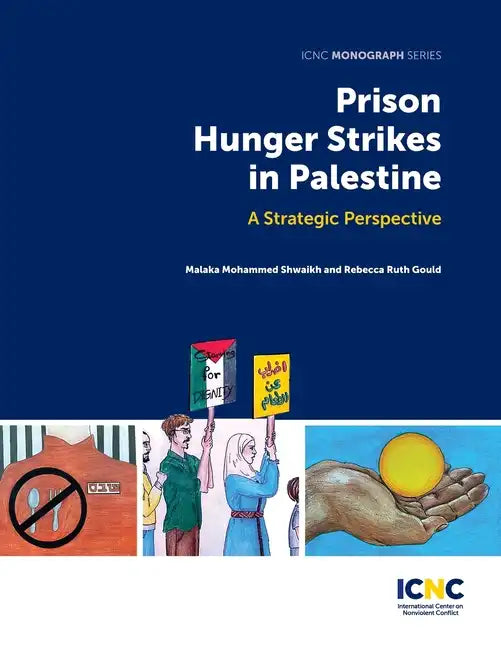 Prison Hunger Strikes in Palestine: A Strategic Perspective - Paperback