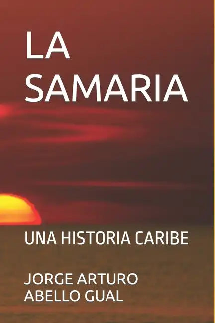 La Samaria: Una Historia Caribe - Paperback