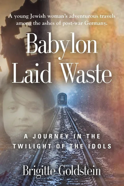 Babylon Laid Waste: A Journey in the Twilight of the Idols - Paperback