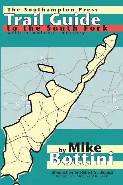 Trail Guide to the South Fork: With a Natural History - Paperback