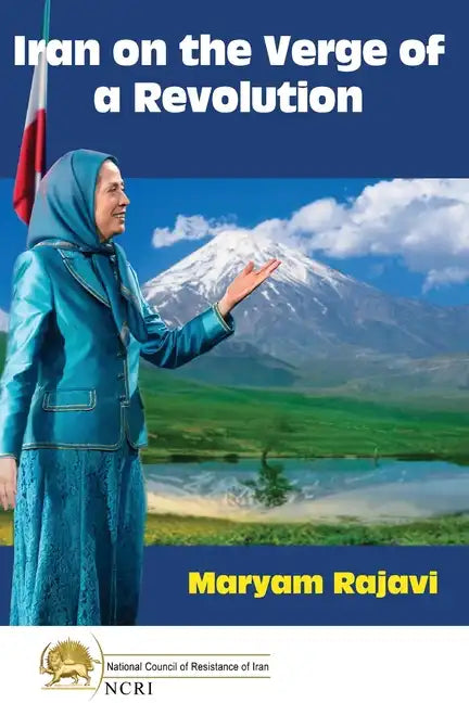 Iran on the Verge of a Revolution: We Can and We Must - Paperback