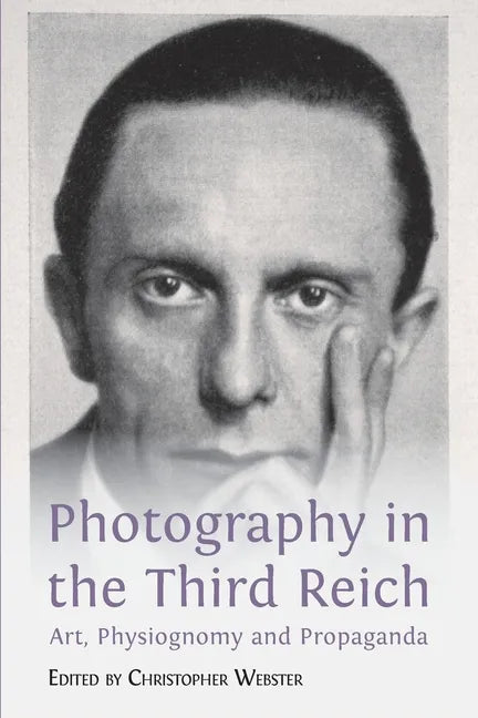 Photography in the Third Reich: Art, Physiognomy and Propaganda - Paperback