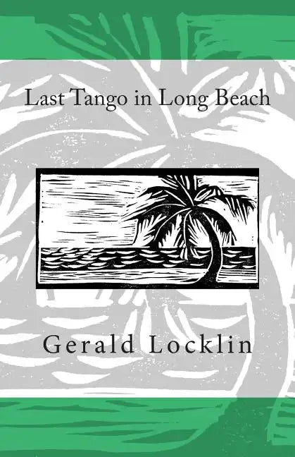 Last Tango in Long Beach - Paperback
