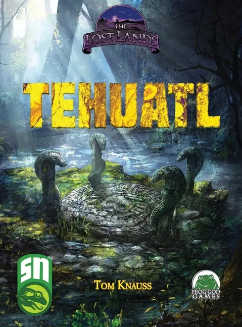 Lost Lands Tehuatl - Hardcover