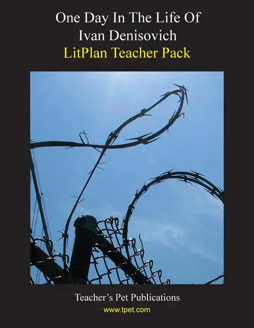 Litplan Teacher Pack: One Day in the Life of Ivan Denisovich - Paperback