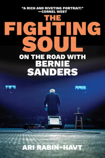 The Fighting Soul: On the Road with Bernie Sanders - Paperback