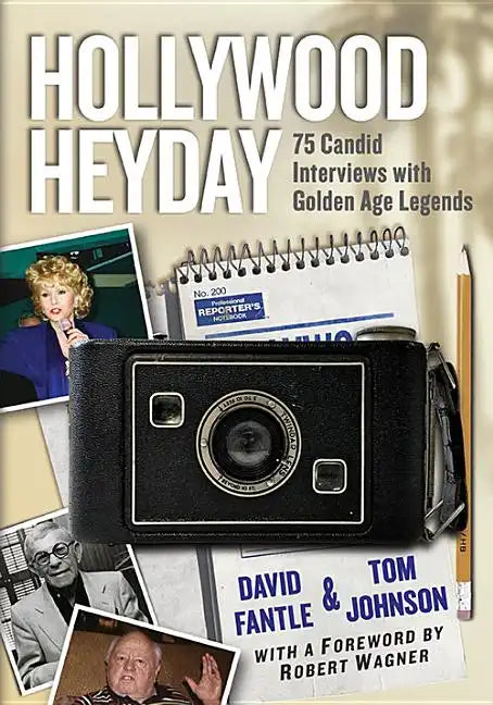 Hollywood Heyday: 75 Candid Interviews with Golden Age Legends - Paperback