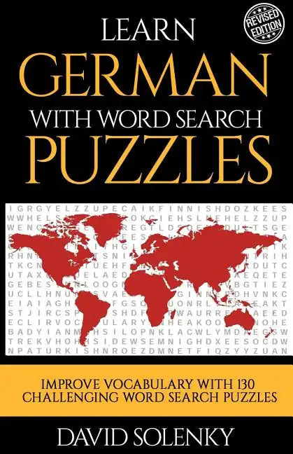 Learn German with Word Search Puzzles: Learn German Language Vocabulary with Challenging Word Find Puzzles for All Ages - Paperback