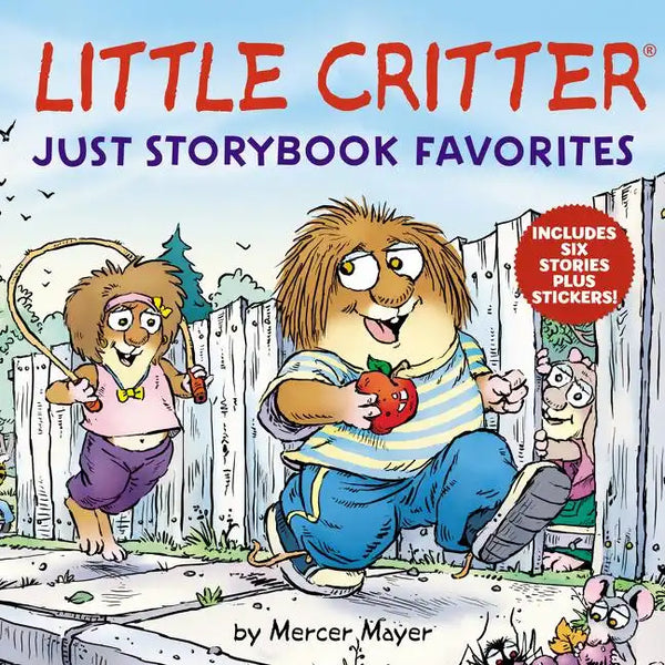 Little Critter: Just Storybook Favorites: 6 Stories in 1 Book Plus Stickers - Hardcover
