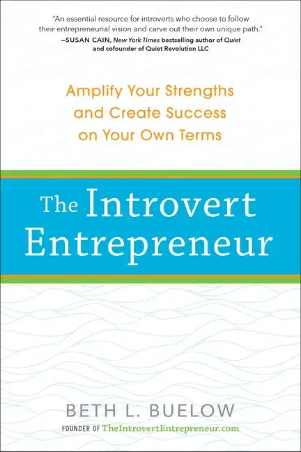 The Introvert Entrepreneur: Amplify Your Strengths and Create Success on Your Own Terms - Paperback