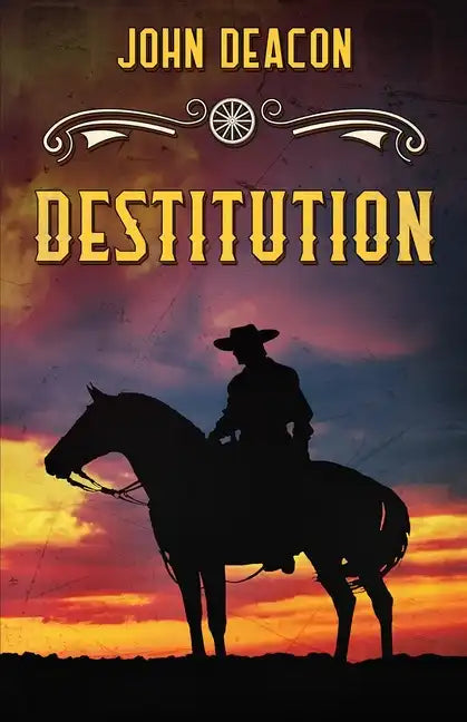 Destitution: A Classic Western - Paperback