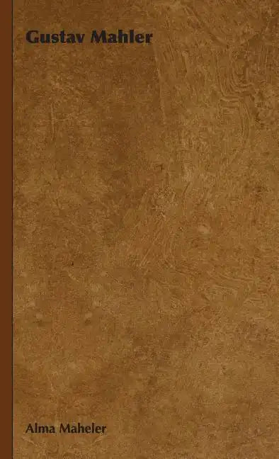 Gustav Mahler - Hardcover
