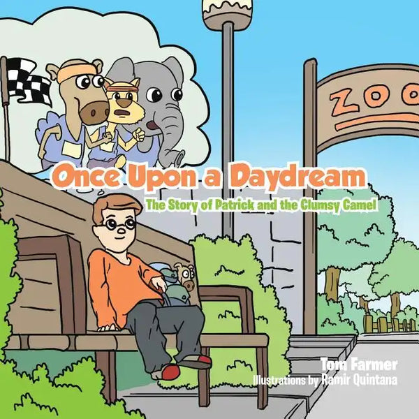 Once Upon a Daydream: The Story of Patrick and the Clumsy Camel - Paperback