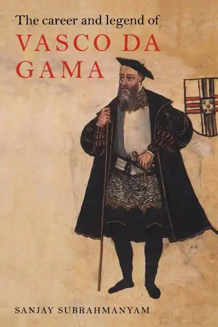 The Career and Legend of Vasco Da Gama - Paperback