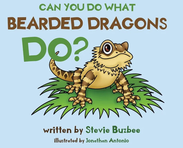 Can You Do What Bearded Dragons Do? - Hardcover