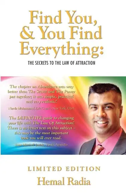 Find You, And You Find Everything: The Secrets To The Law of Attraction - Paperback