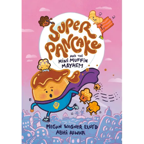 Super Pancake and the Mini Muffin Mayhem: (A Graphic Novel) - Hardcover