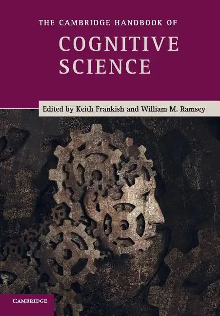The Cambridge Handbook of Cognitive Science - Paperback