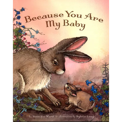 Because You Are My Baby - Hardcover