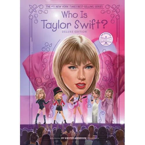 Who Is Taylor Swift?: Deluxe Edition - Hardcover