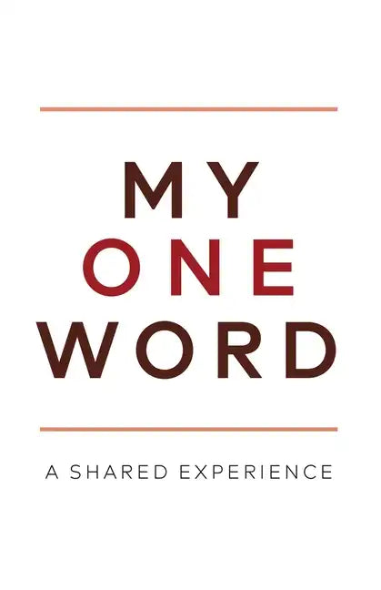 My One Word: A Shared Experience - Paperback