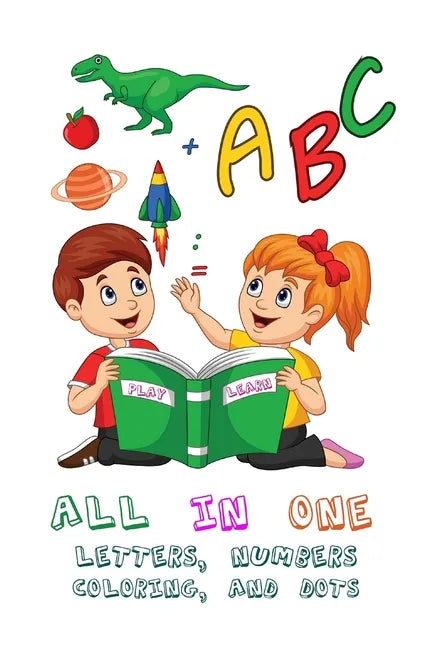 All-in-one book to teach kids letters, numbers, coloring activities and dots connect high-quality 3D designs 2020: 2-5 age - Paperback