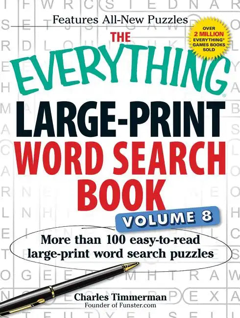 The Everything Large-Print Word Search Book Volume 8: More Than 100 Easy-To-Read Large-Print Word Search Puzzles - Paperback