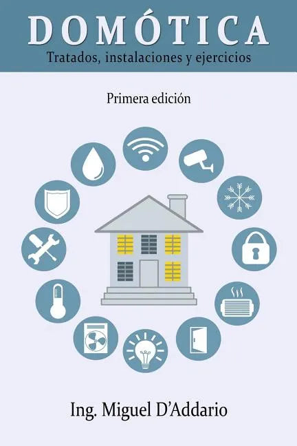 Domótica: Tratados, instalaciones y ejercicios - Paperback