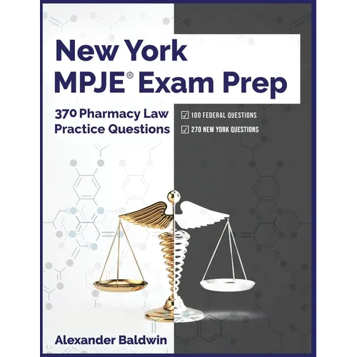 New York MPJE Exam Prep: 370 Pharmacy Law Practice Questions - Paperback