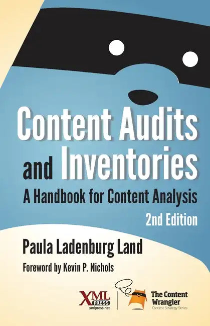 Content Audits and Inventories: A Handbook for Content Analysis - Paperback