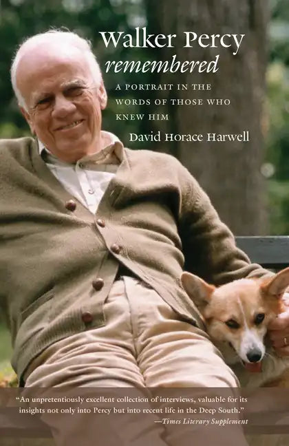 Walker Percy Remembered: A Portrait in the Words of Those Who Knew Him - Paperback
