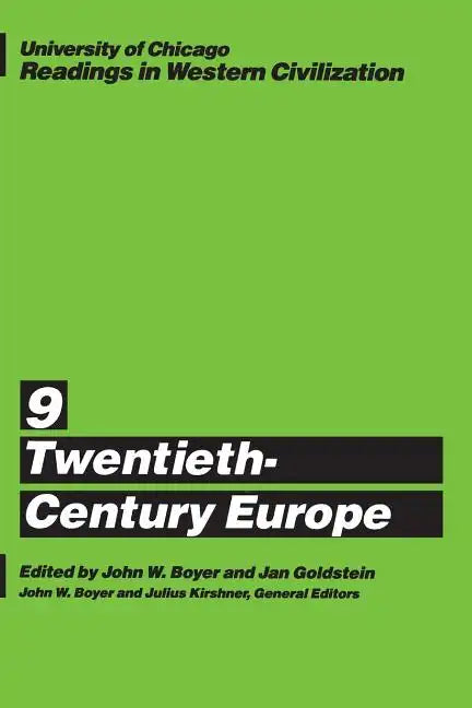 University of Chicago Readings in Western Civilization, Volume 9: Twentieth-Century Europe - Paperback