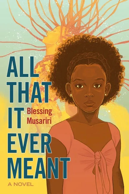 All That It Ever Meant - Hardcover