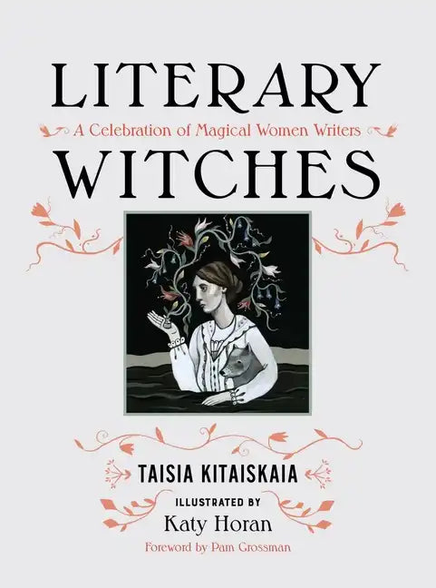 Literary Witches: A Celebration of Magical Women Writers - Hardcover