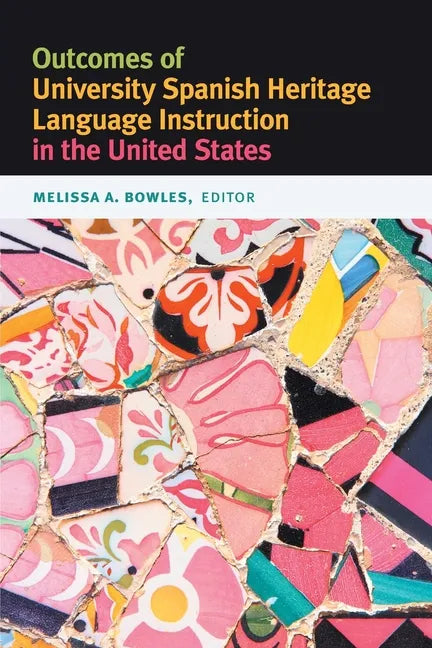 Outcomes of University Spanish Heritage Language Instruction in the United States - Paperback