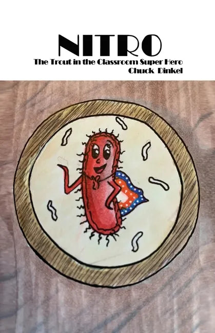 Nitro: The Trout in the Classroom Super Hero - Paperback